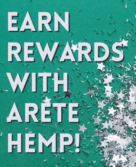 Earning Rewards with Arete Hemp