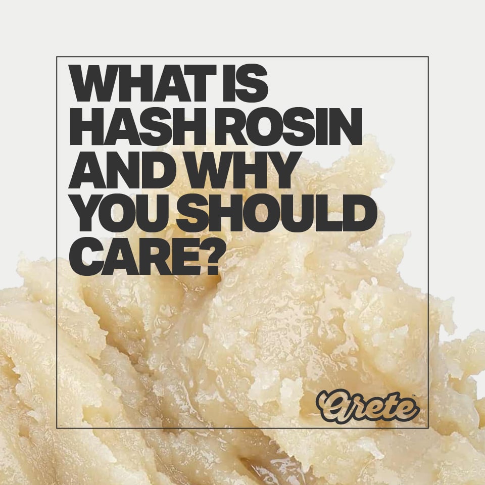 Arete Hemp Blog Post: What is Hash Rosin, and Why You Should Care